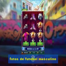 fotos de futebol masculino